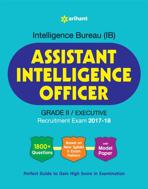 Arihant Intelligence Bureau junior Intelligence Officer Grade II Technical Recruitment Exam